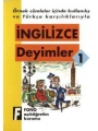 Örnek Cümleler İçinde Kullanılış ve Türkçe Karşılıklarıyla| İngilizce Deyimler-1